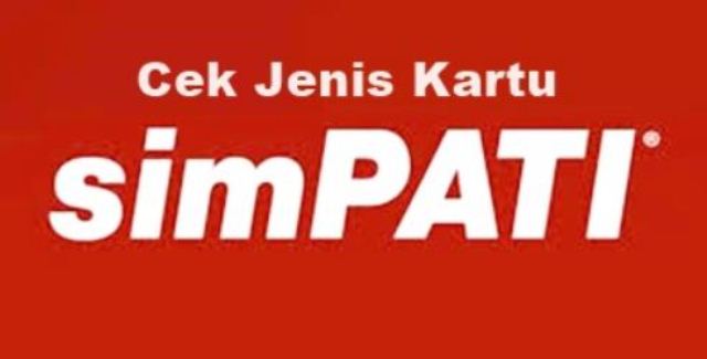 Tips Cara Mengetahui Jenis Kartu Simpati yang Sedang Digunakan
